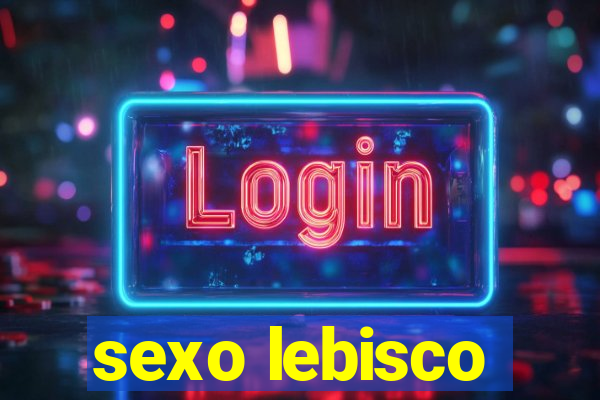 sexo lebisco